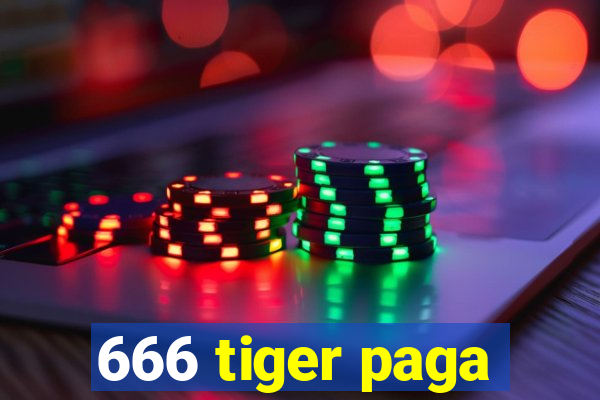 666 tiger paga